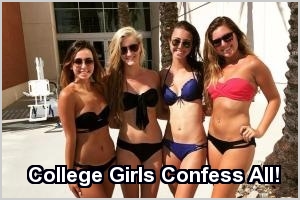college girls confess all!